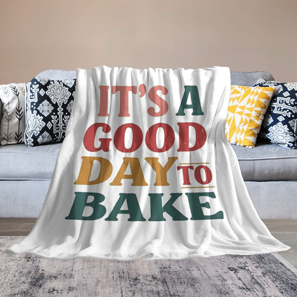 Ultra-Soft Flannel Blanket It’s a good day to bake
