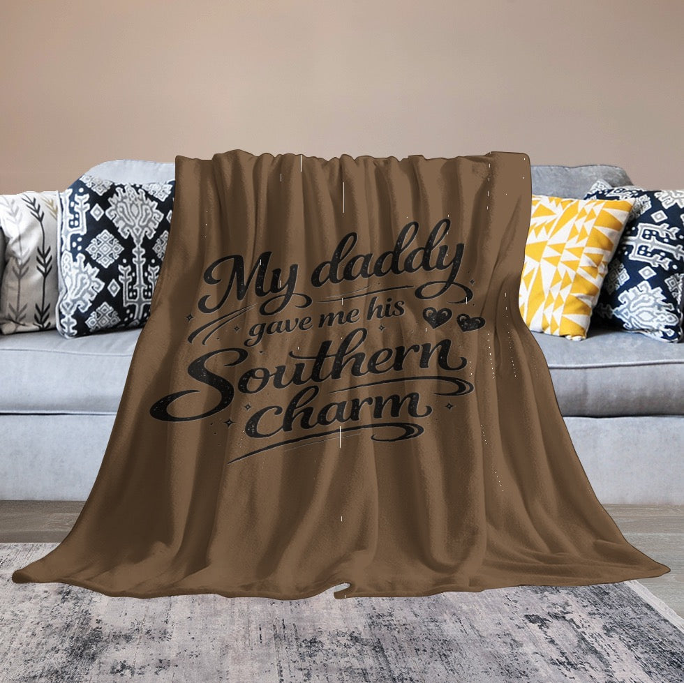 Ultra-Soft Flannel Blanket My daddy gave me his southern charm