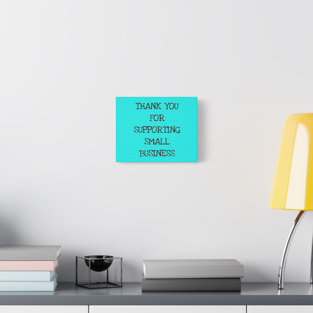 Canvas Wall Art — "Thank You for Supporting Small Business" Turquoise Thank-You Print