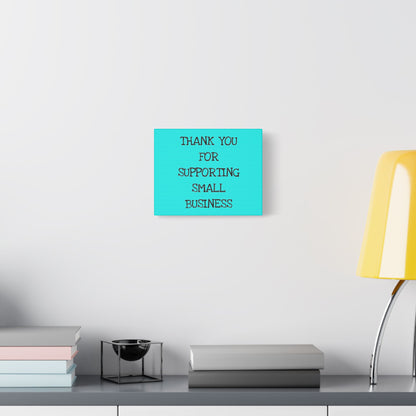 Canvas Wall Art — "Thank You for Supporting Small Business" Turquoise Thank-You Print