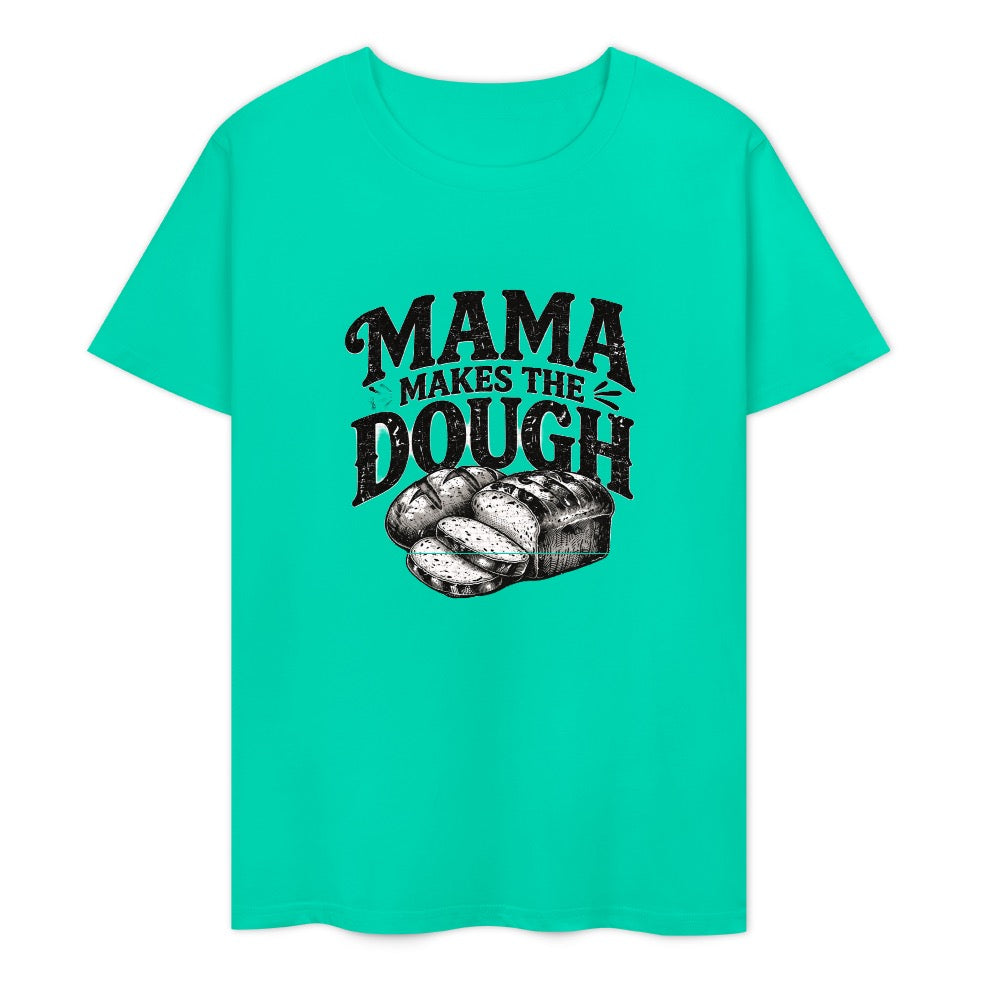 New Pure cotton short sleeved T-shirt mama makes the dough