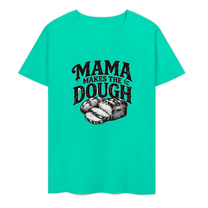 New Pure cotton short sleeved T-shirt mama makes the dough