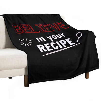 Ultra-Soft Flannel Blanket believe in  your recipe