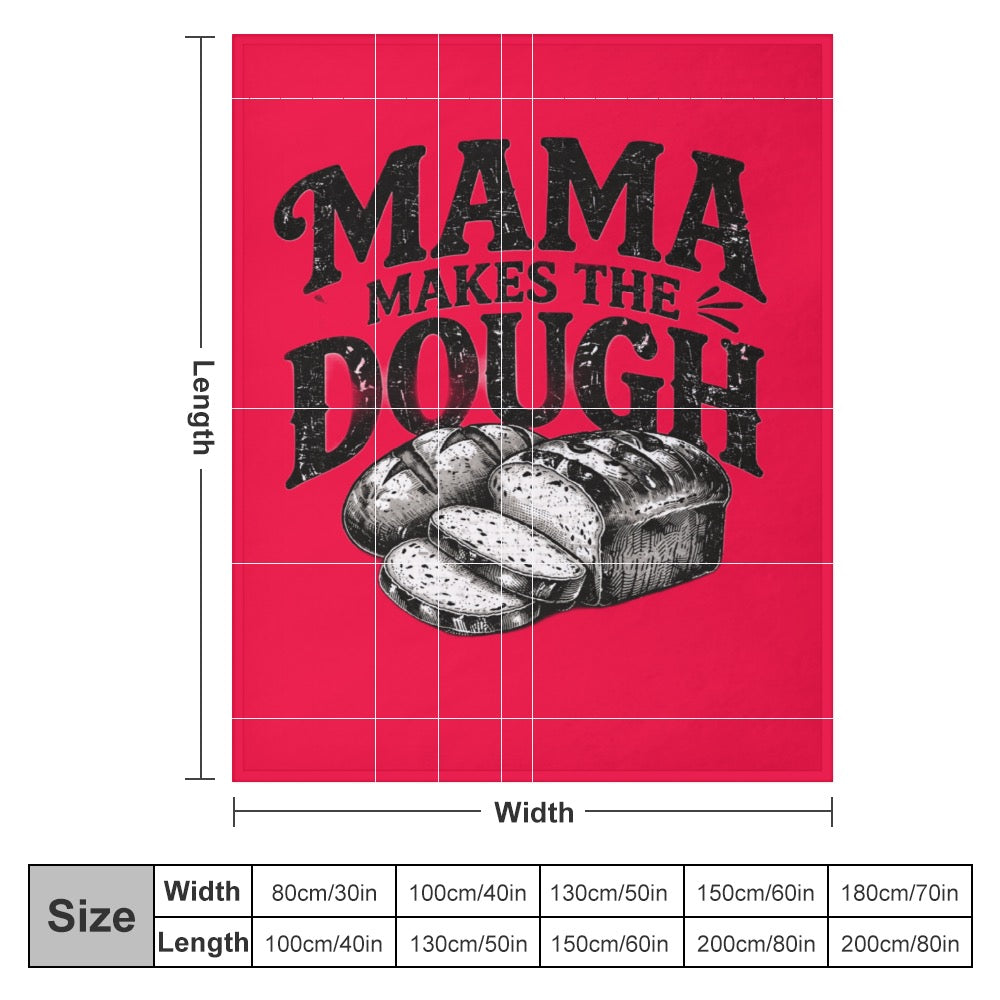 Ultra-Soft Flannel Blanket Mama makes the dough