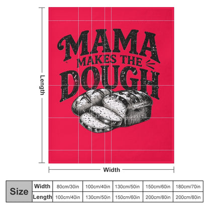 Ultra-Soft Flannel Blanket Mama makes the dough