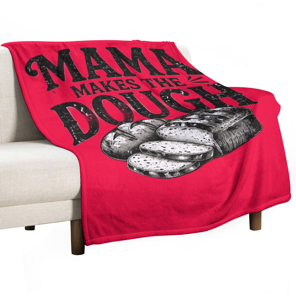 Ultra-Soft Flannel Blanket Mama makes the dough