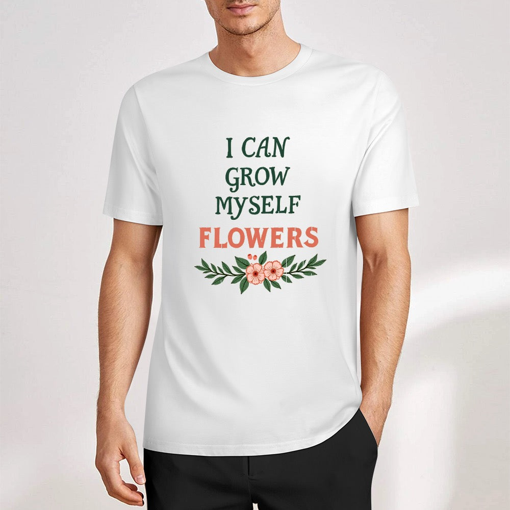 New Pure cotton short sleeved T-shirt I can grow myself flowers