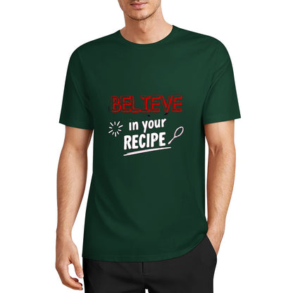 New Pure cotton short sleeved T-shirt believe in your recipe