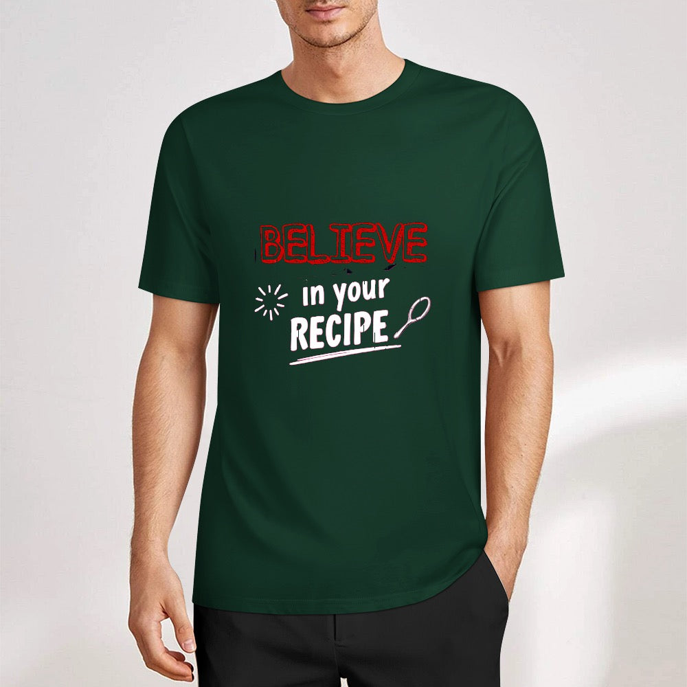 New Pure cotton short sleeved T-shirt believe in your recipe