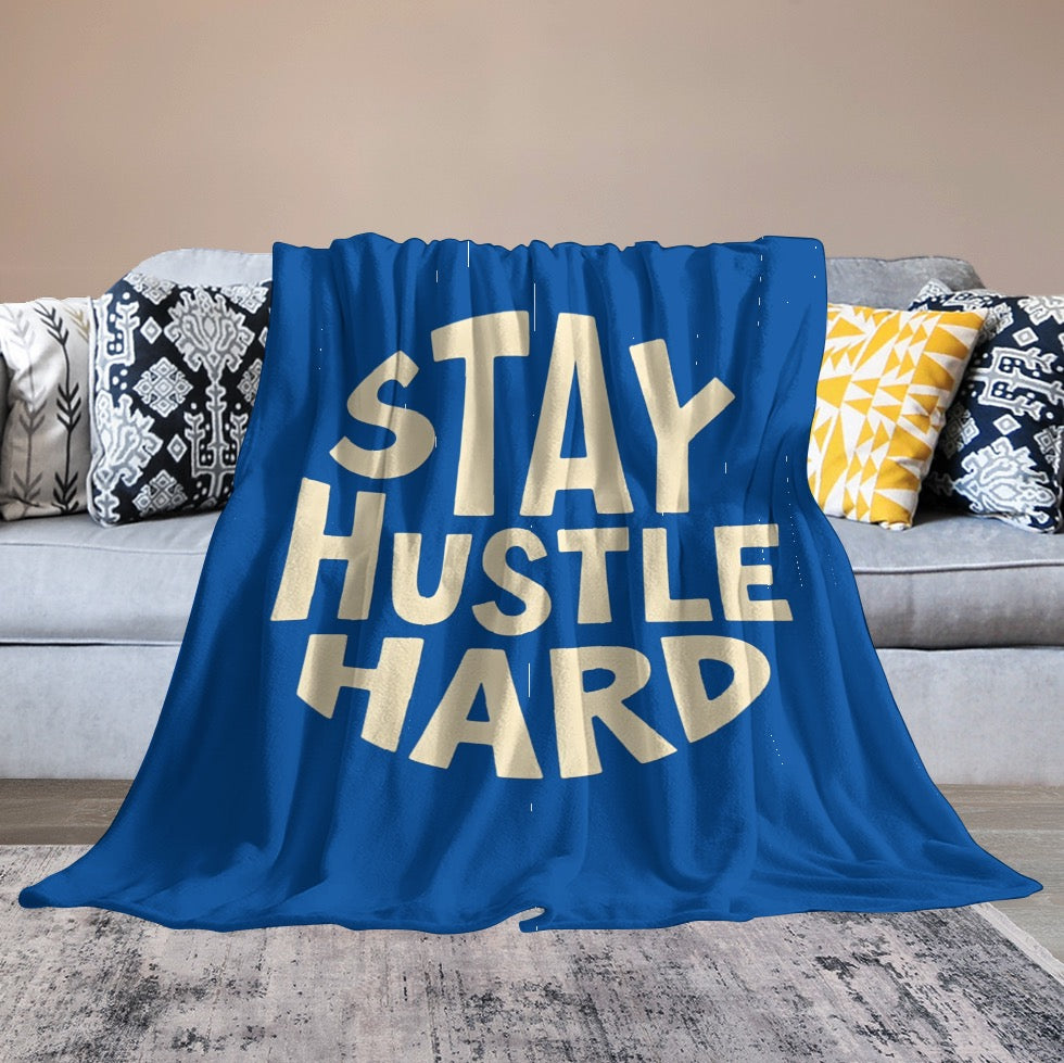 Ultra-Soft Flannel Blanket stay  Hustle hard
