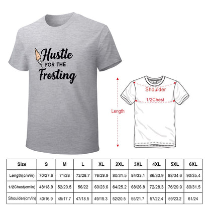 New High quality Men's T-shirt 100% Cotton Hustle for the frosting