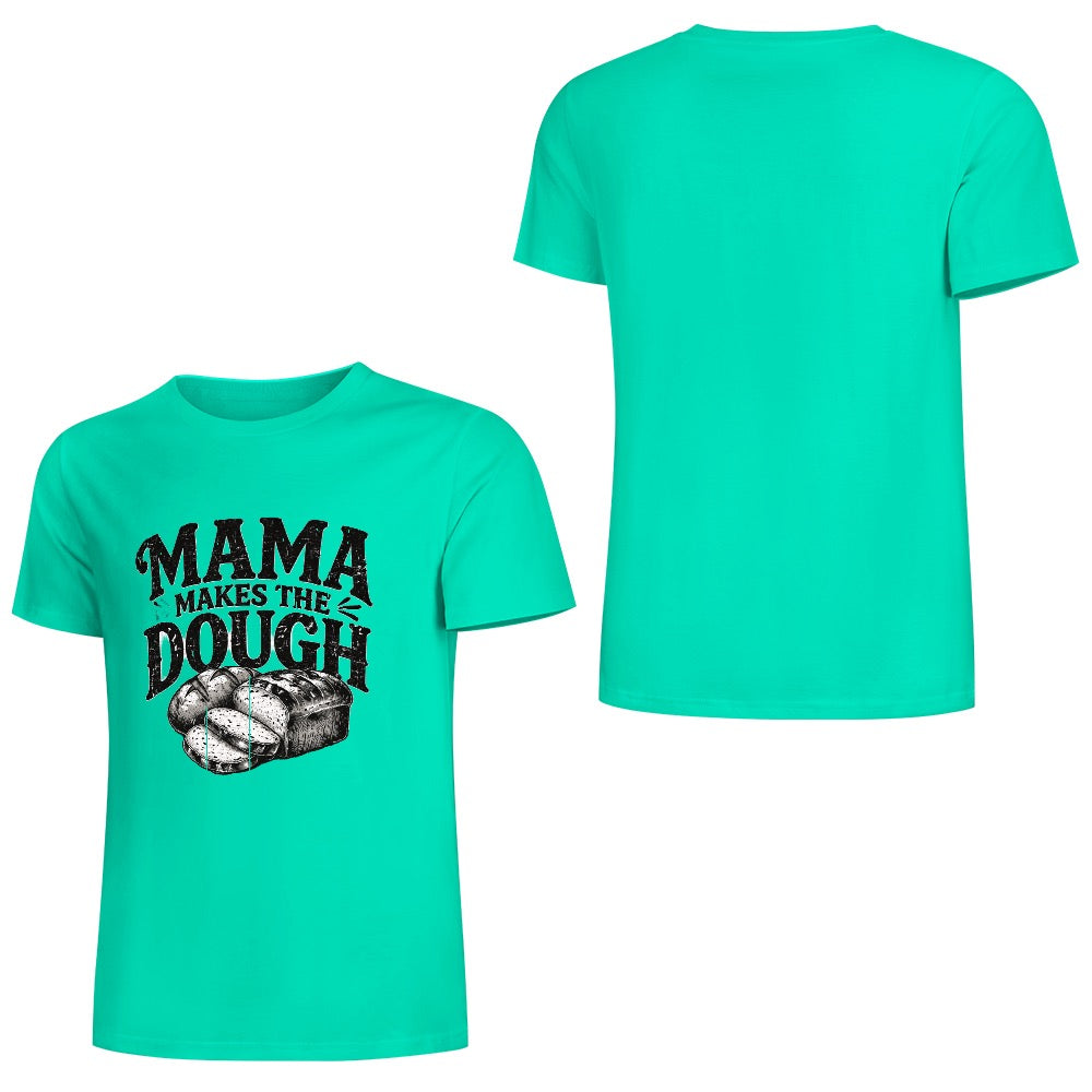 New Pure cotton short sleeved T-shirt mama makes the dough