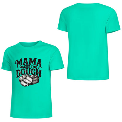 New Pure cotton short sleeved T-shirt mama makes the dough