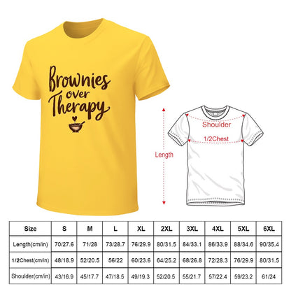 New High quality Men's T-shirt 100% Cotton Brownies over therapy