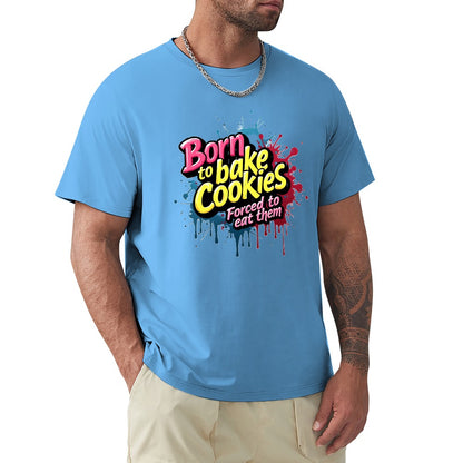 New High quality Men's T-shirt 100% Cotton Born to bake cookies