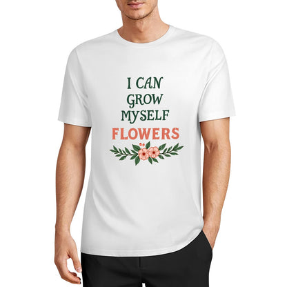 New Pure cotton short sleeved T-shirt I can grow myself flowers