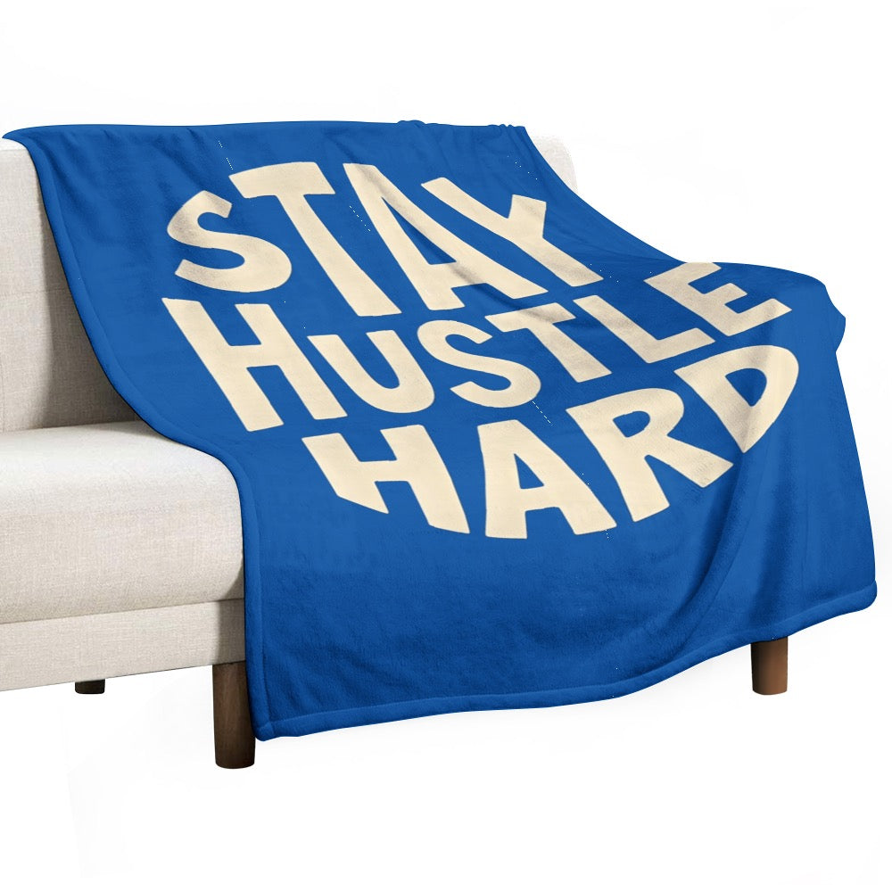 Ultra-Soft Flannel Blanket stay  Hustle hard