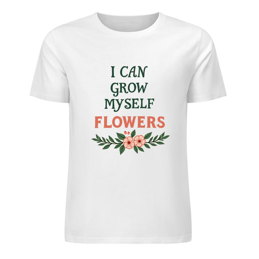 New Pure cotton short sleeved T-shirt I can grow myself flowers