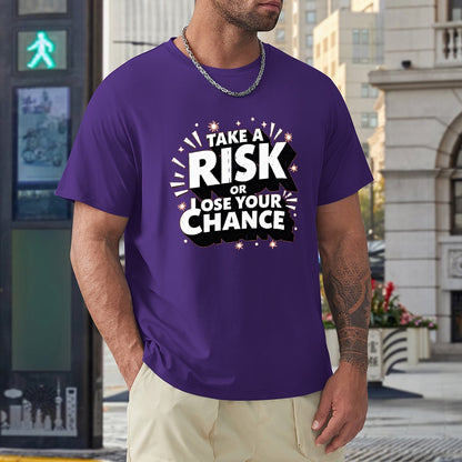 New High quality Men's T-shirt 100% Cotton Take a risk