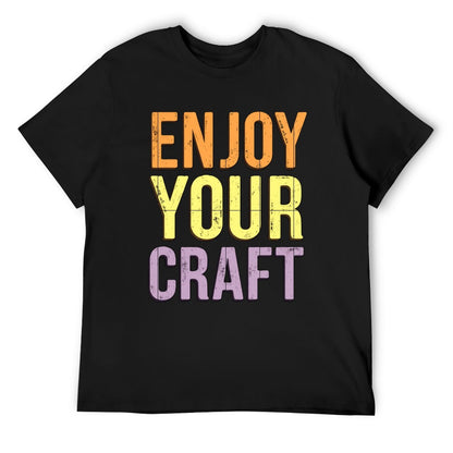New High quality Men's T-shirt 100% Cotton Enjoy your craft
