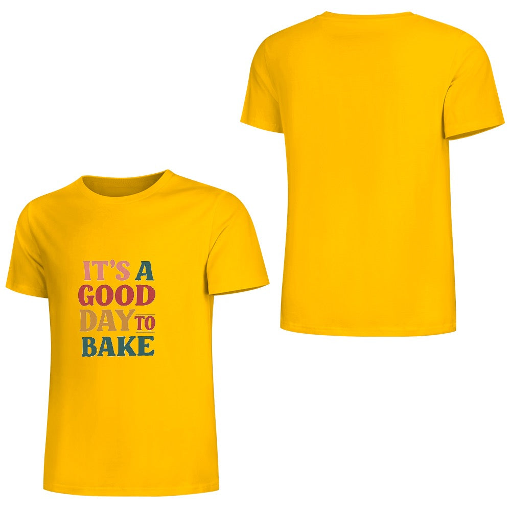 New Pure cotton short sleeved T-shirt It’s a good day to bake.